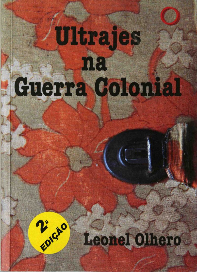 LEONEL OLHERO: ULTRAJES NA GUERRA COLONIAL